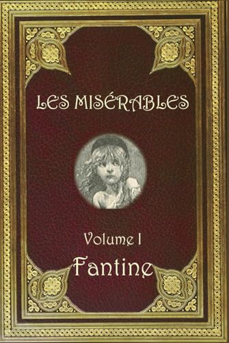 Les Misérables: Volume I Fantine Les Misérables: Volume I Fantine von Independently published