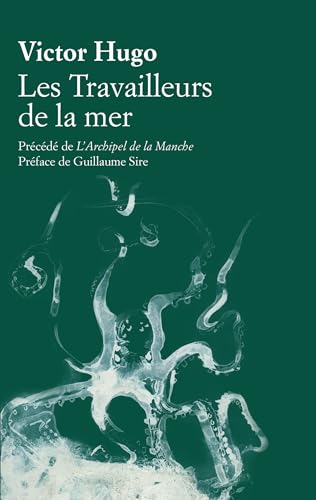 Les Travailleurs de la mer: précédé de "L'Archipel de la Manche" Les Travailleurs de la mer: précédé de "L'Archipel de la Manche" von CALMANN-LEVY