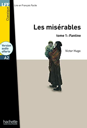 Les Miserables (Fantine) - Livre & downloadable audio: Les Misérables (Fantine), t.1 - LFF A2 (Lire en français facile Classique A2)