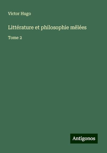 Littérature et philosophie mêlées: Tome 2