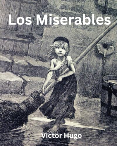 Los Miserables - Victor Hugo Los Miserables - Victor Hugo