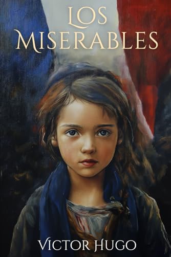 Los Miserables: Nueva traducción en español moderno Los Miserables: Nueva traducción en español moderno von Independently published