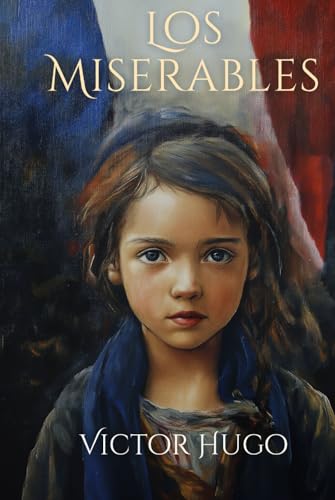 Los Miserables: Nueva traducción en español moderno Los Miserables: Nueva traducción en español moderno von Independently published