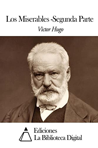 Los Miserables: Segunda Parte Los Miserables: Segunda Parte von CREATESPACE