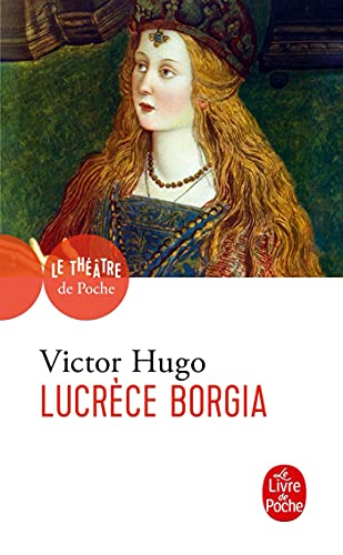 Lucrèce Borgia Lucrèce Borgia
