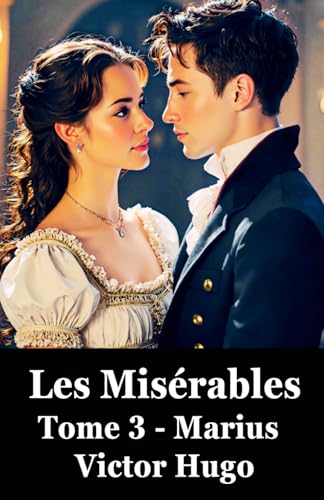 Marius: Les misérables #3 Marius: Les misérables #3 von Independently published