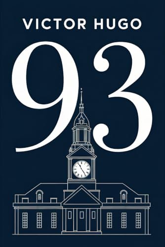 Ninety-Three: A New Translation Ninety-Three: A New Translation von Independently published
