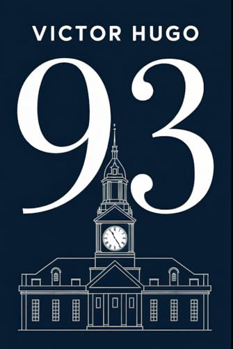 Ninety-Three: A New Translation Ninety-Three: A New Translation von Independently published