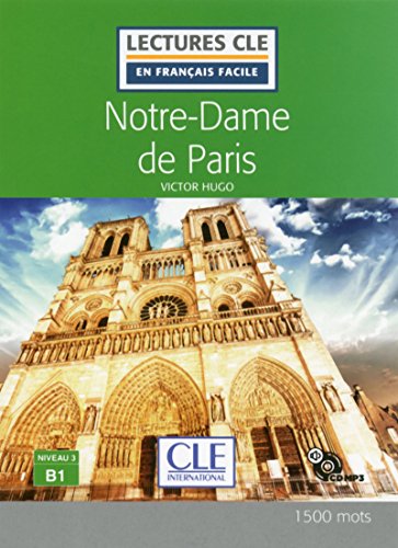 Notre-Dame de Paris - Niveau 3/B1 + CD (Lectures CLE en français facile)