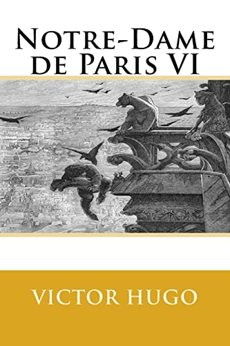 Notre-Dame de Paris VI Notre-Dame de Paris VI