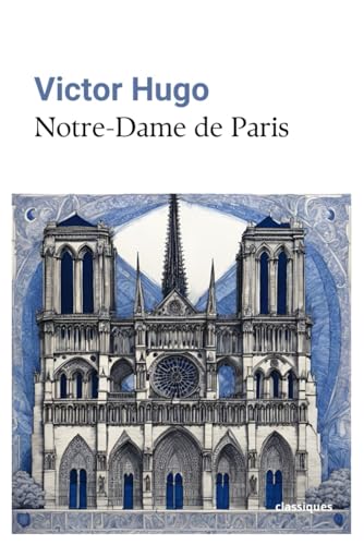 Notre-Dame de Paris Notre-Dame de Paris von Independently published