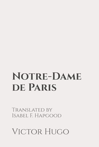 Notre-Dame de Paris: Classic Edition Republished by North Publishers Notre-Dame de Paris: Classic Edition Republished by North Publishers von Independently published