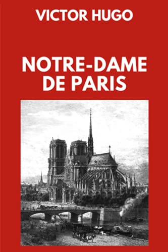 Notre-Dame de Paris: Édition Collector Annotée et Illustrée Notre-Dame de Paris: Édition Collector Annotée et Illustrée von Independently published