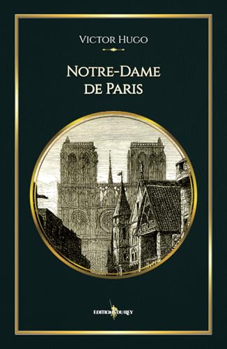 Notre-Dame de Paris: - Edition illustrée par 71 gravures