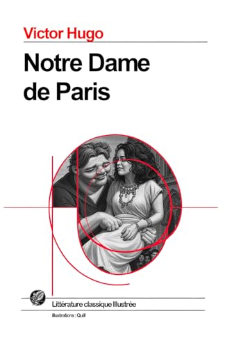 Notre Dame de Paris: Grand format SOUPLE illustré - illustrations exclusives et texte intégral Notre Dame de Paris: Grand format SOUPLE illustré - illustrations exclusives et texte intégral von Independently published