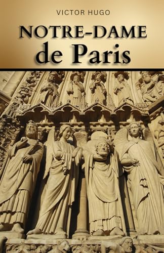 Notre-Dame de Paris: The Cathedral’s Secrets: A Gothic Romance of Justice and Doom Notre-Dame de Paris: The Cathedral’s Secrets: A Gothic Romance of Justice and Doom von Independently published
