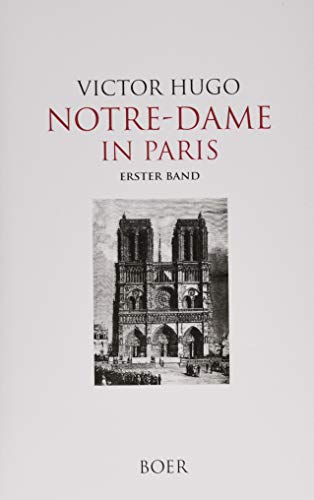 Notre-Dame in Paris, Band 1: Mit 47 Illustrationen von Gustav Brion und anderen berühmten Malern und Lithographen
