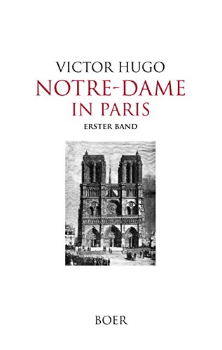 Notre-Dame in Paris, Band 1: Mit 47 Illustrationen von Gustav Brion und anderen berühmten Malern und Lithographen