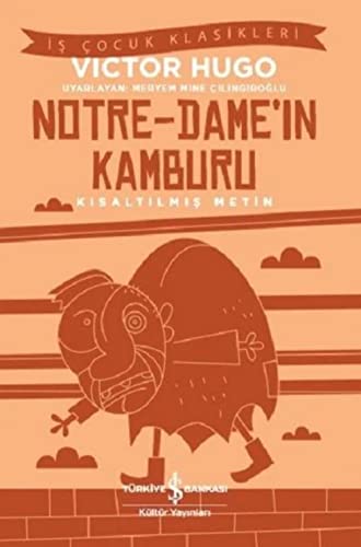 Notre-Damein Kamburu Kisaltilmis Metin: Notre-Dame de Paris Notre-Damein Kamburu Kisaltilmis Metin: Notre-Dame de Paris