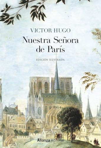 Nuestra Señora de París [Edición Ilustrada] (Alianza Literaria (AL))