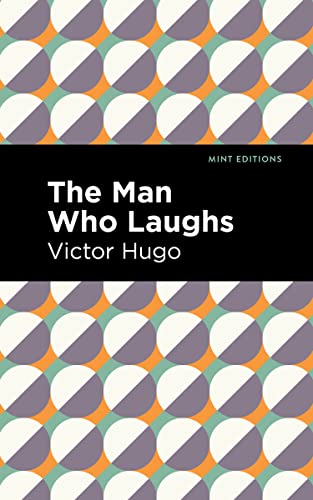 The Man Who Laughs (Mint Editions (Literary Fiction))