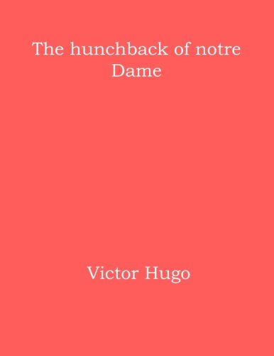 The hunchback of notre Dame The hunchback of notre Dame von CREATESPACE