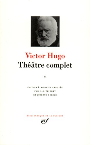 Théâtre complet (2): Tome 2, Drames en vers, Drames en prose, Théâtre lyrique, Théâtre en liberté, Théâtre moderne, Fragments von GALLIMARD