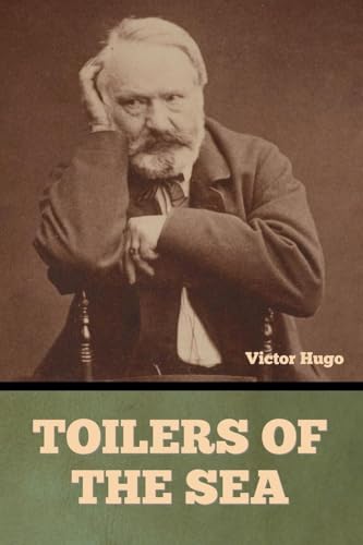 Toilers of the Sea von Bibliotech Press