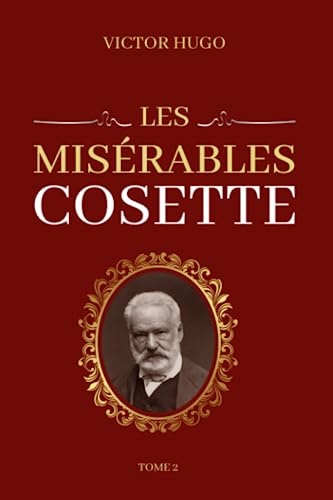 Victor Hugo Les Misérables Tome 2 Cosette: Edition collector