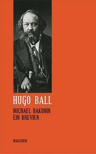 Sämtliche Werke und Briefe / Michael Bakunin: Ein Brevier (Veröffentlichung der Deutschen Akademie für Sprache und Dichtung)