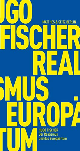 Der Realismus und das Europäertum (Fröhliche Wissenschaft) von Matthes & Seitz Berlin