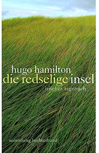 Die redselige Insel: Irisches Tagebuch