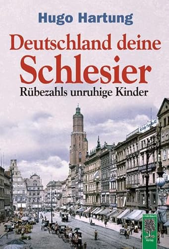 Deutschland, deine Schlesier: Rübezahls unruhige Kinder