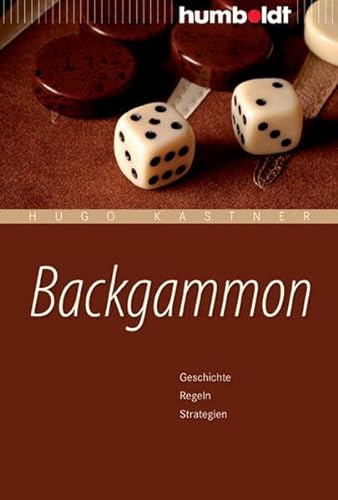 Backgammon: Geschichte, Regeln, Strategien (humboldt - Freizeit & Hobby) von Humboldt Verlag