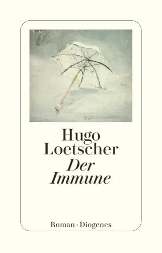 Der Immune: Roman (detebe) von Diogenes Verlag