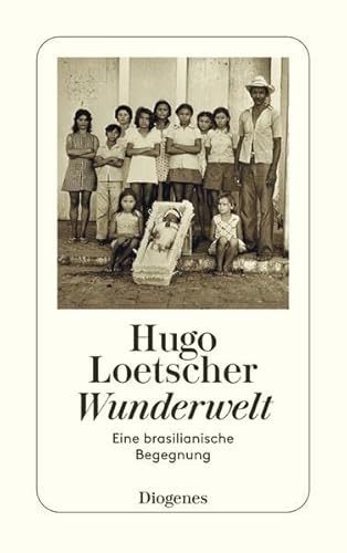 Wunderwelt: Eine brasilianische Begegnung (detebe)