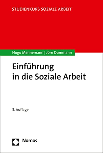 Einführung in die Soziale Arbeit (Studienkurs Soziale Arbeit, Band 3)