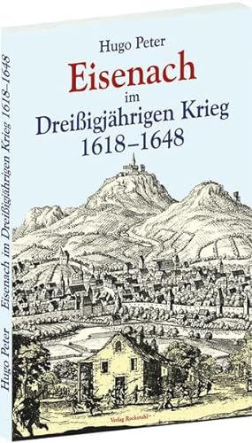 Eisenach im Dreissigjährigen Krieg 1618-1648 von Rockstuhl