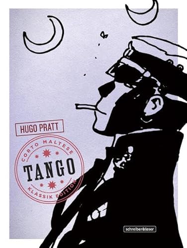 Corto Maltese: 10. Tango (Klassik-Edition in Schwarz-Weiß): 10. (Klassik-Edition in Schwarz-Weiß) (Corto Maltese – Klassik-Edition)