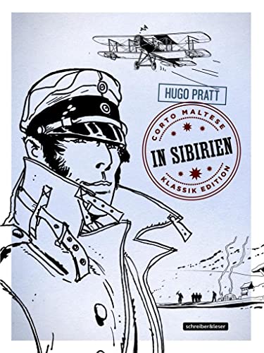 Corto Maltese: 6. In Sibirien (Klassik-Edition in Schwarz-Weiß) (Corto Maltese – Klassik-Edition)