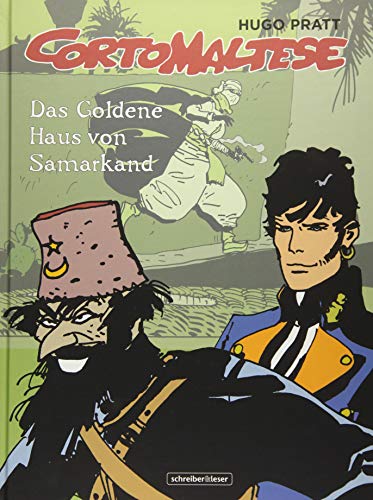 Corto Maltese: 8. Das Goldene Haus von Samarkand von Schreiber + Leser