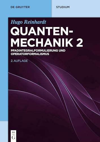 Pfadintegralformulierung und Operatorformalismus (De Gruyter Studium, Band 2)