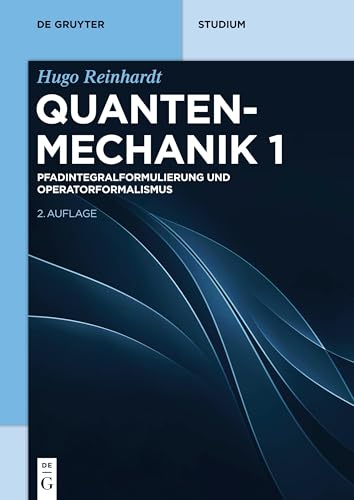 Pfadintegralformulierung und Operatorformalismus (De Gruyter Studium, Band 1) von De Gruyter Oldenbourg
