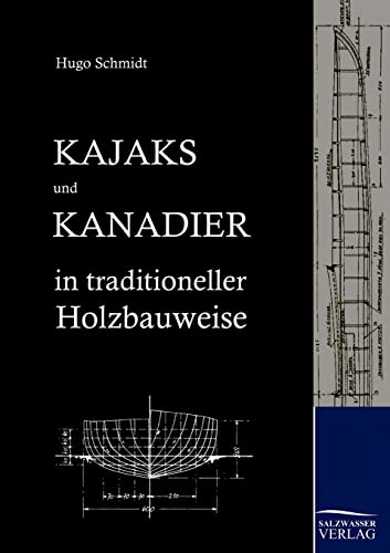 Kajaks und Kanadier in traditioneller Holzbauweise von Salzwasser-Verlag GmbH