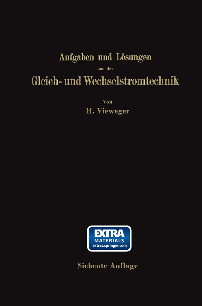 Aufgaben und Lösungen aus der Gleich- und Wechselstromtechnik von Springer Berlin Heidelberg