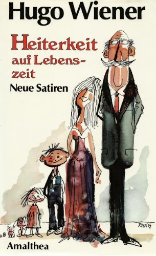 Heiterkeit auf Lebenszeit. Neue Satiren von Amalthea Verlag