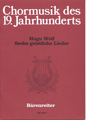 Sechs geistliche Lieder nach Gedichten von Joseph von Eichendorff.Chormusik des 19. Jahrhunderts.Chorpartitur, Sammelband