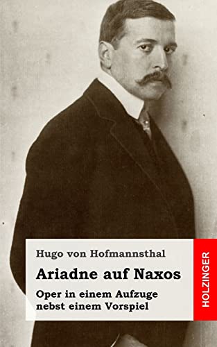 Ariadne auf Naxos: Oper in einem Aufzuge nebst einem Vorspiel