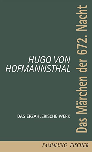 Das Märchen der 672. Nacht: Das erzählerische Werk von S. Fischer Verlag