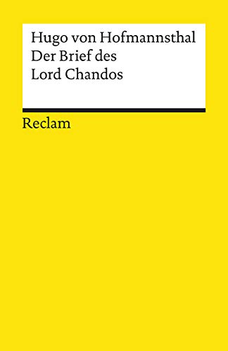 Der Brief des Lord Chandos: Textausgabe mit Anmerkungen/Worterklärungen, Literaturhinweisen und Nachwort (Reclams Universal-Bibliothek) von Reclam Philipp Jun.